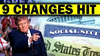 9 BIG CHANGES TO SOCIAL SECURITY COMING IN 2027