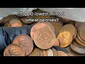 TOP 10 LOWEST minted wheat pennies and their values