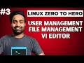 Day - 3 User Management File Management Vi Editor Shortcuts