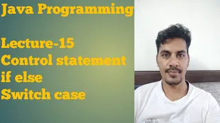 Java 15 Control statement if - else switch