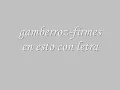 gamberroz-firmes en esto con letra