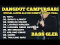 DANGDUT CAMPURSARI SOBAT AMBYAR ||SPESIAL ALBUM DIDI KEMPOT ENAK UNTUK TEMAN WAKTU SANTAI