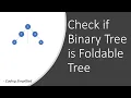 Binary Tree - 36 Check if Binary Tree is Foldable Tree