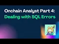 Become an Onchain Analyst Today Debugging SQL Errors
