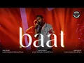 Download Lagu Baat | Official Music Video | Vinay Verma Collective | Saha Records