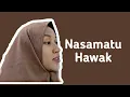 Download Lagu Nasamatu Hawak Mevlan Kurtishi - Cover by Ami Aulia Rahma