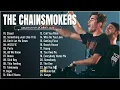 Lagu The Chainsmokers - Greatest Hits Full Album - Best Songs Collection 2024