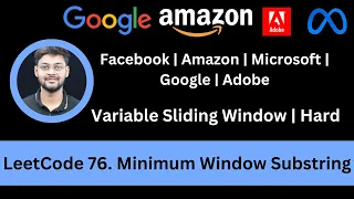 Solving LeetCode 76 Minimum Window Substring Variable Sliding Window Facebook Amazon Google