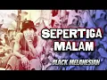 Download Lagu Sepertiga Malam – Black Melanesian ( Official Music)