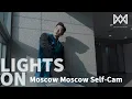 Lagu [LIGHTS ON] Ep.54 Moscow Moscow Self-Cam