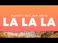Download Lagu Naughty Boy, Sam Smith – La La La (Lyrics)
