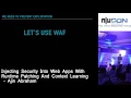 nullcon Goa 2017 - Injecting Security Into Web Apps With Runtime Patching And Context Learning
