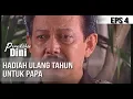 Download Lagu PERNIKAHAN DINI - Hadiah Ulang Tahun Untuk Papa  [Episode 4]