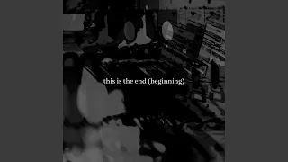 this is the end beginning 