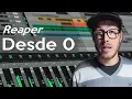 REAPER desde 0 Principiantes para Musicos