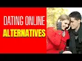 7 Alternatives to Dating Apps