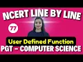 PGT - Computer Science NCERT Line By Line PYTHON-Working With Function