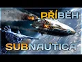 Lagu Vysvětlení příběhu | Subnautica