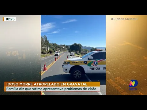 Idoso morre atropelado em Gravatal, família diz que vítima apresentava problemas de visão