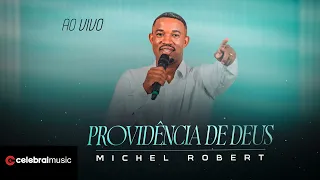 Michel Robert - Providência de Deus | Clipe Oficial