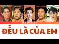 Lagu [LYRICS] ĐỀU LÀ CỦA EM - Anh Tú Atus, Song Luân, Quang Trung, Anh Tú Voi, Dương Domic