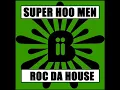 Super Hoo Men - Roc Da House (White Noise Machine Remix)