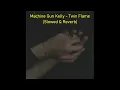 Machine Gun Kelly - Twin Flame (Slowed & Reverb) / (Lyrics)
