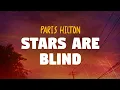 Lagu Paris Hilton - Stars Are Blind (Lyrics)