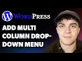 How to Add Multi Column Dropdown Menu in Wordpress Full 2025 Guide