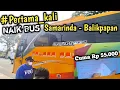Download Lagu Pertama kali Naik Bus Samarinda Ke Balikpapan Kelas Ekonomi Tiket Murah Tapi Nyaman