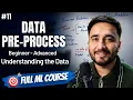 Data Preprocessing Understanding your Data in ML First Step in EDA