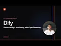 Dify Monitoring and Observability with OpenTelemetry