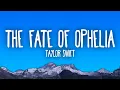 Download Lagu Taylor Swift - The Fate of Ophelia