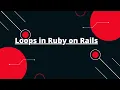 Ruby on Rails Tutorial Mastering Loops in Ruby