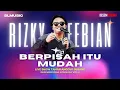 Download Lagu BERPISAH ITU MUDAH - RIZKY FEBIAN