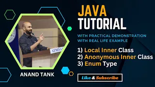 Java Tutorial OOP Basics - Local Inner Class Anonymous Inner Class Enum Type Anand Tank