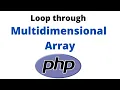 How to loop through a Multidimensional Array in PHP PHP Multidimensional Array Loop