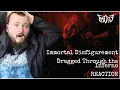 Lagu Immortal Disfigurement - Dragged Through the Inferno - REACTION