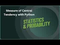 Measures of central tendency using Python