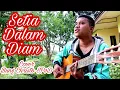 Download Lagu Wizz Baker- Setia Dalam Diam (Cover) Bung Christo SPvD