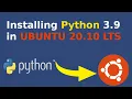 How to install Python 3 9 in UBUNTU 20 10 LTS install Python 3 9 in Linux 20