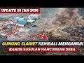 Lagu ASTAGHFIRULLAH‼️ BANJIR BANDANG SUSULAN GUNUNG SLAMET MENGAMUK! Batu Raksasa HANCURKAN Desa Penakir