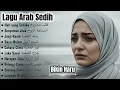 Download Lagu Lagu Arab Sedih Terbaru 2025 🪕 Full Album | Menyentuh Hati \u0026 Bikin Nangis Sepanjang Dengar