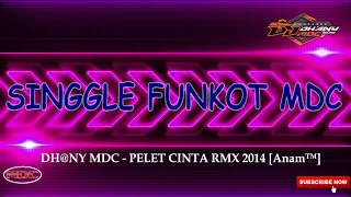 Download SINGLE FUNKOT DH@NY MDC PELET CINTA New 2014 Rmx [Anam™] @masdjoker MP3