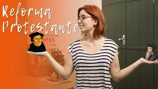 História geral: REFORMA PROTESTANTE