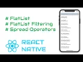 Native Tutorial - FlatList Filtering Spread Operators