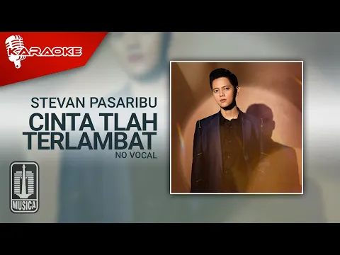 Download MP3 Stevan Pasaribu - Cinta Tlah Terlambat (Official Karaoke Video) | No Vocal