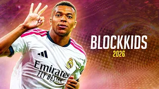 Kylian Mbappé ❯ "BLOCKKIDS" - THIZZY52 • Skills & Goals 2026 | HD