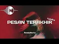 Download Lagu DJ PESAN TERAKHIR - LYODRA (BOOTLEG) VIRAL  2024!!