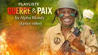Playlist : Guerre & Paix by Alpha Blondy